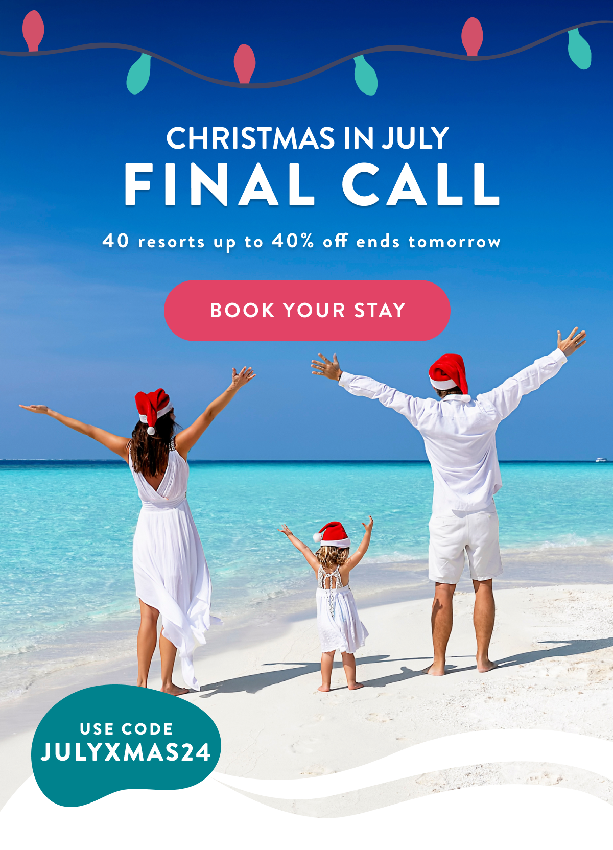 CHRISTMAS IN JULY | FINAL CALL | 40 resorts up to 40% off ends tonight | BOOK YOUR STAY