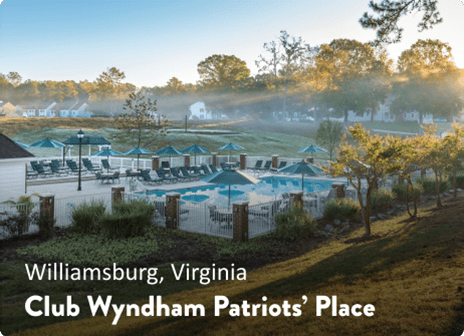 Williamsburg, Virginia | Club Wyndham Patriots’ Place