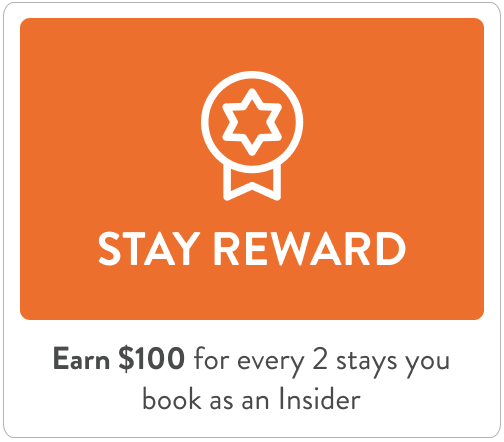 Earn $100 for every 2 stays you book as an Insider