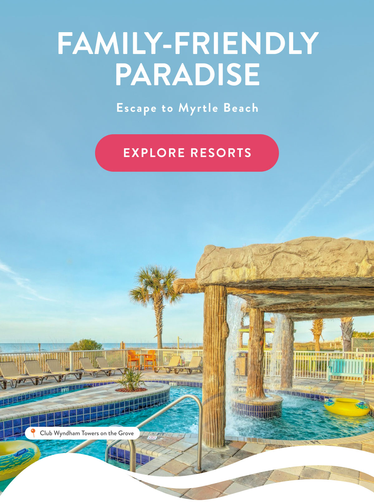 FAMILY-FRIENDLY PARADISE Escape to Myrtle Beach | EXPLORE RESORTS
