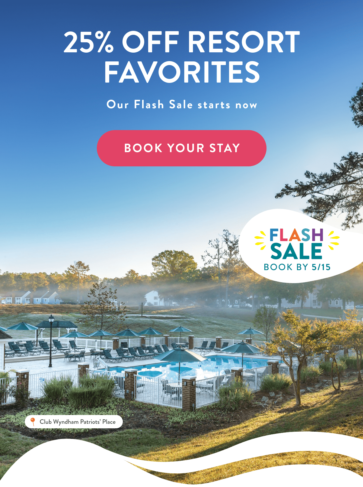 25% OFF RESORT FAVORITES | BOOK YOUR STAY