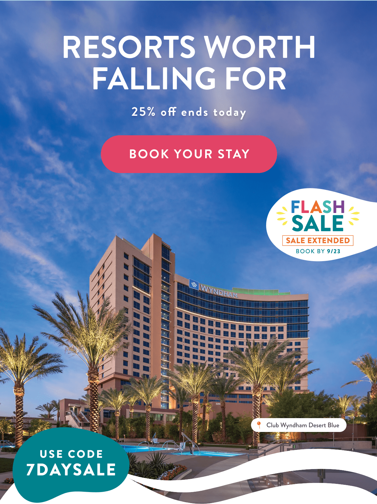 RESORTS WORTH FALLING FOR | 25% off ends today | BOOK YOUR STAY