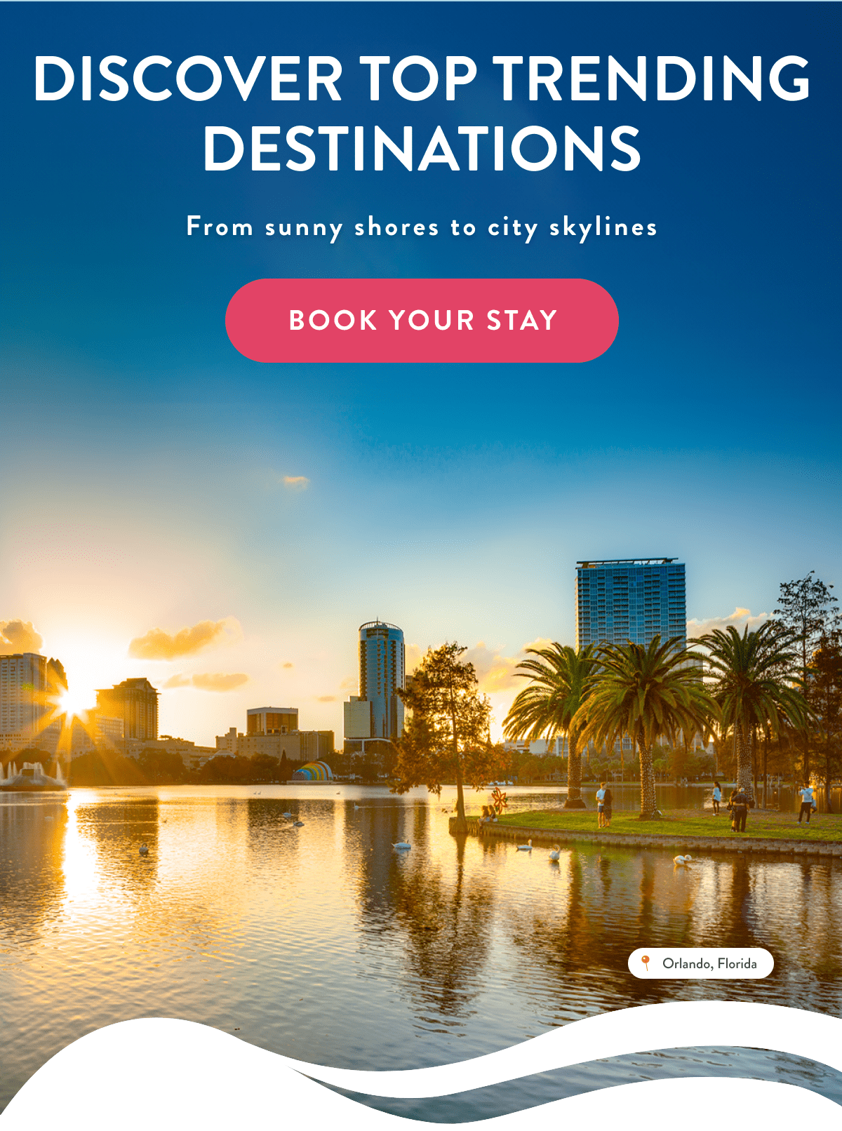 DISCOVER TOP TRENDING DESTINATIONS | From sunny shores to city skylines | BOOK YOUR STAY
